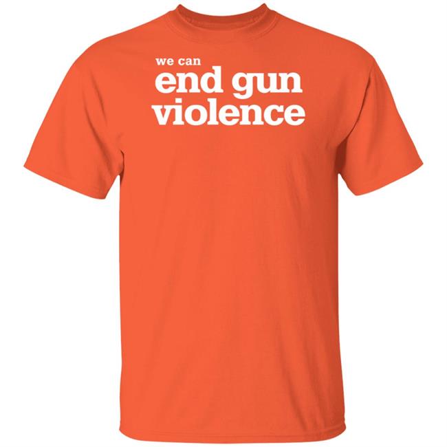 We Can End Gun Violence Orange T Shirt Jack Posobiec We Can End Gun Violence Shirt