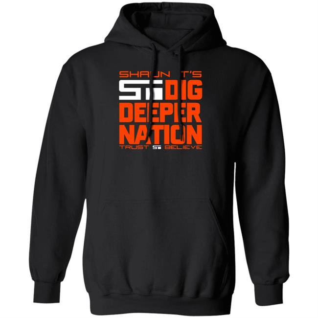 Shaun I's Deeper Natione Trust Believe Hoodie