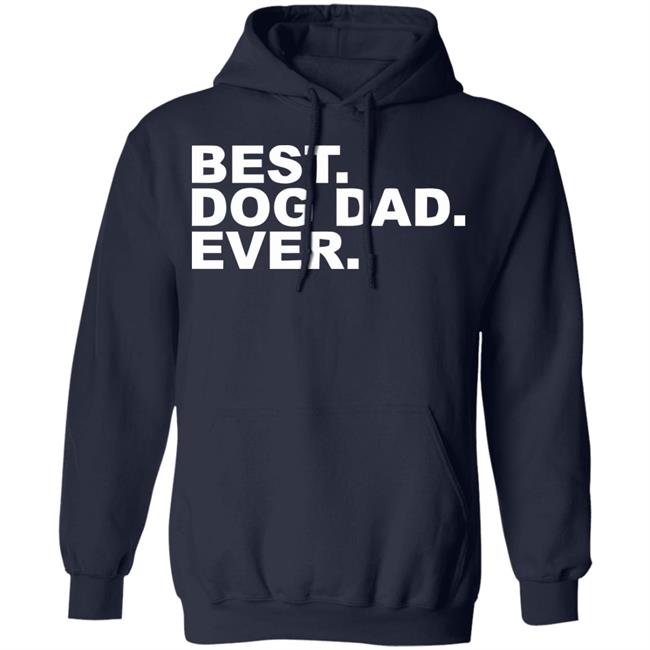 Best Dog Dad Ever Shirt The Preppy Pair Gildan T Shirts Best Dog Dad Ever Shirt The Preppy Pair Gildan T Shirts