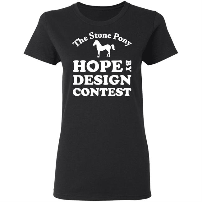 The Stony Pony Hope By Design Contest Black Shirt The Stony Pony Hope By Design Contest Black Shirt