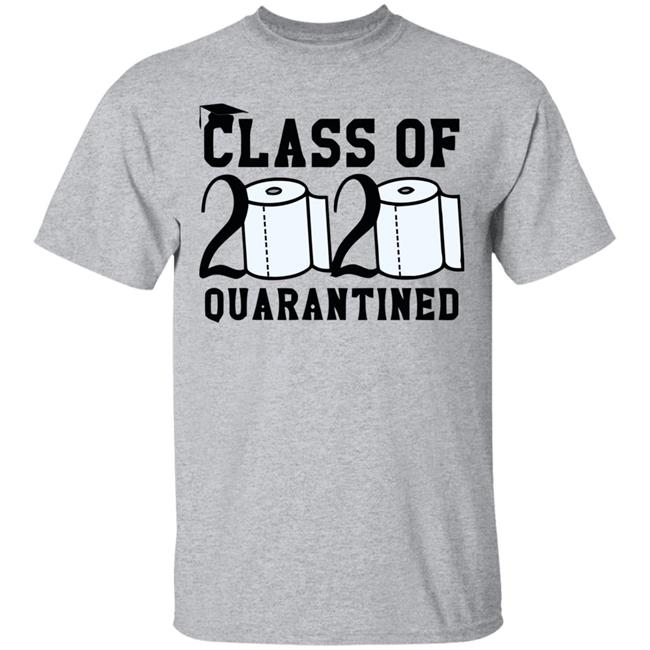 Class Of 2020 Quarantined Shirt Gray Shirt With Sayings Class Of 2020 Quarantined Shirt Gray Shirt With Sayings