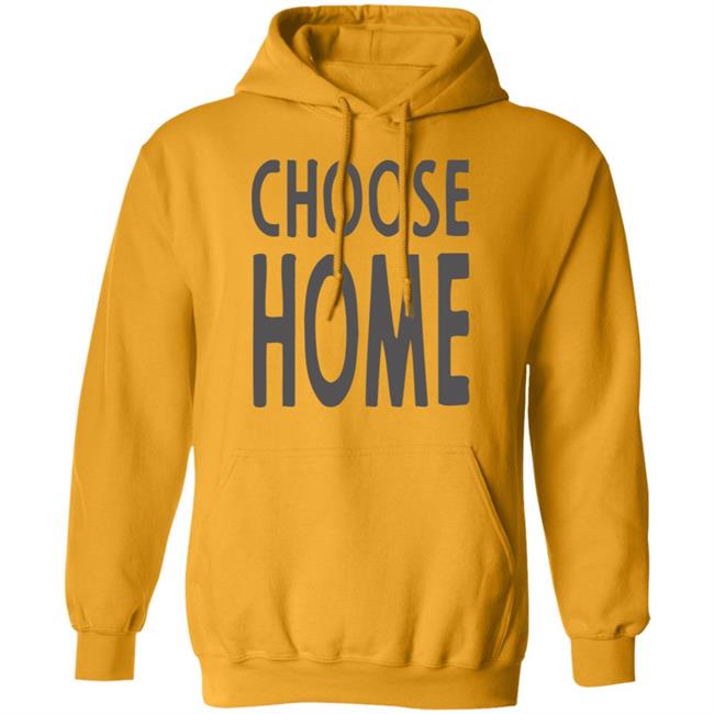 Choose Home T Shirt for men and women clothing t shirts Choose Home T Shirt for men and women clothing t shirts