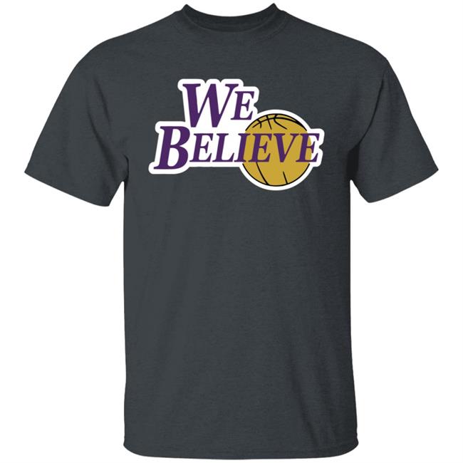 We Believe Los Angeles Shirt We Believe Los Angeles Shirt