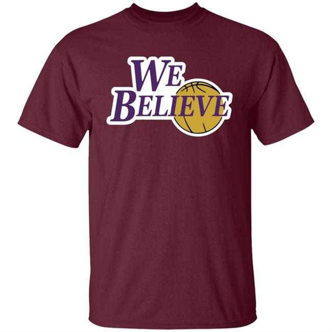 We Believe Los Angeles Shirt We Believe Los Angeles Shirt