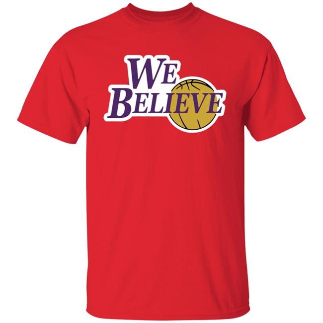 We Believe Los Angeles Shirt We Believe Los Angeles Shirt