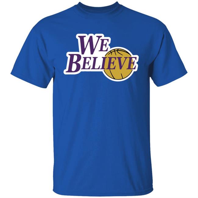 We Believe Los Angeles Shirt We Believe Los Angeles Shirt