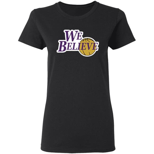 We Believe Los Angeles Shirt We Believe Los Angeles Shirt