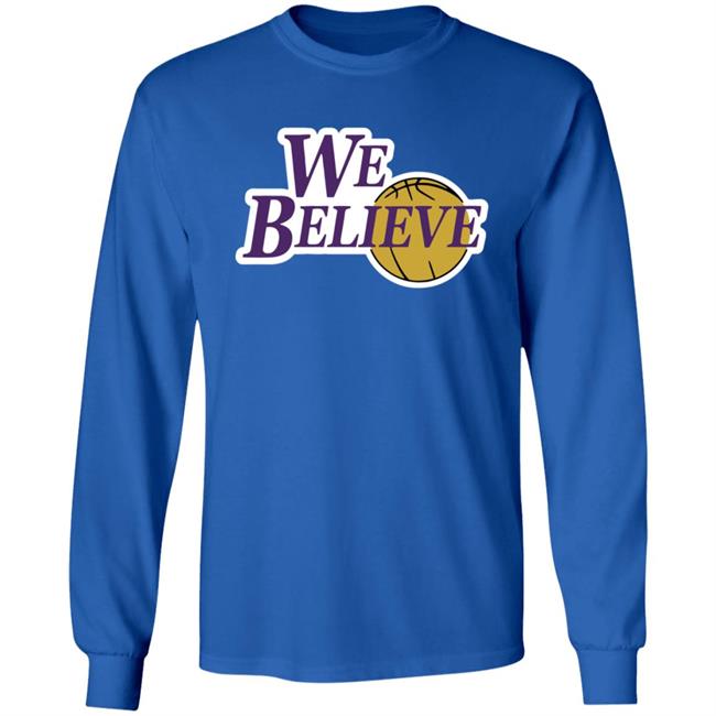 We Believe Los Angeles Shirt We Believe Los Angeles Shirt