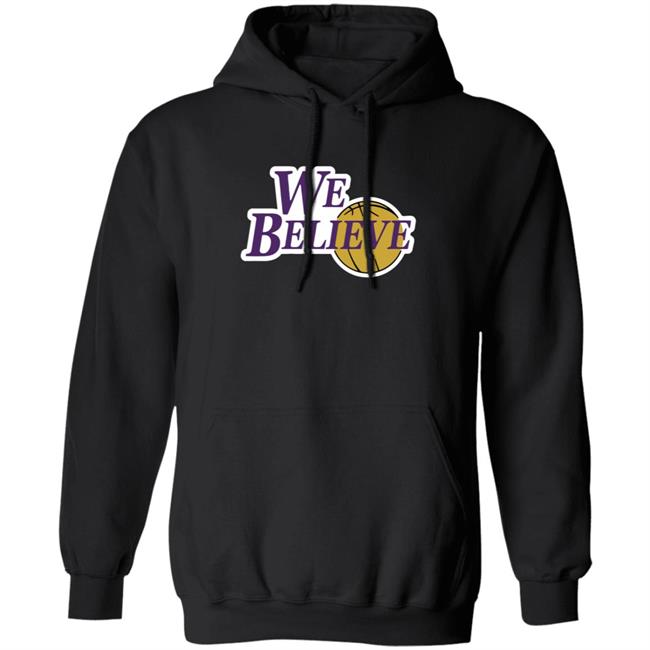 We Believe Los Angeles Shirt We Believe Los Angeles Shirt
