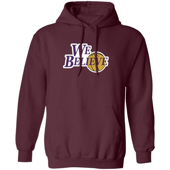 We Believe Los Angeles Shirt We Believe Los Angeles Shirt