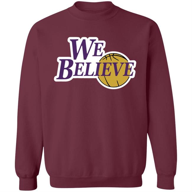 We Believe Los Angeles Shirt We Believe Los Angeles Shirt