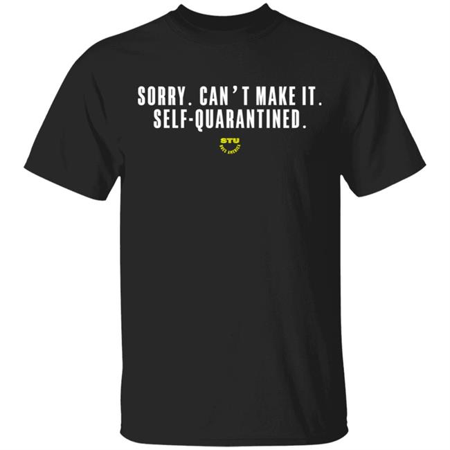 Stu Does Merch Self-Quarantined T-Shirt