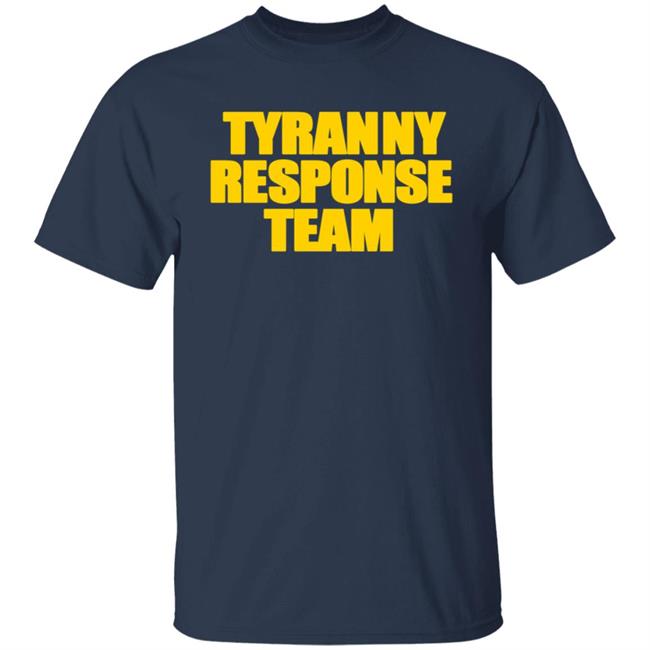 Tyranny Response Team T-Shirt Libertarian