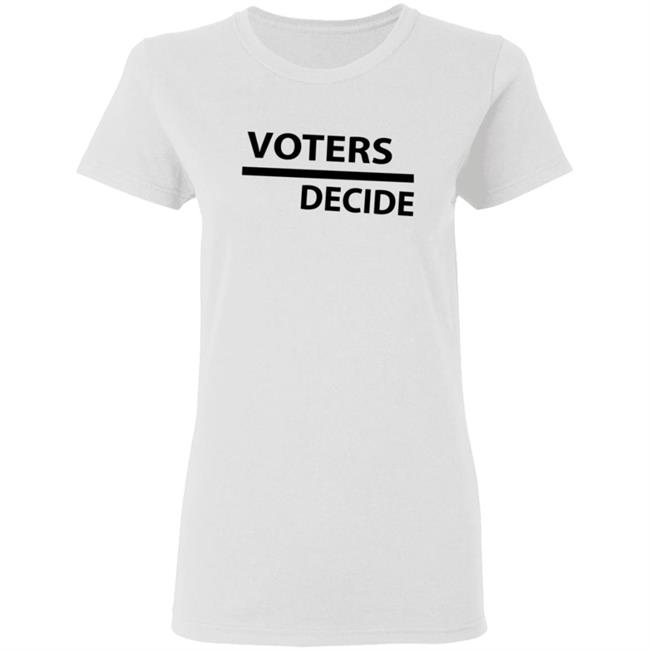 Voters Decide Hoodie Voters Decide Hoodie