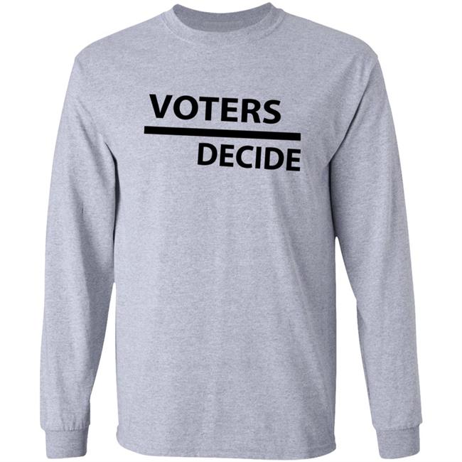 Voters Decide Hoodie Voters Decide Hoodie