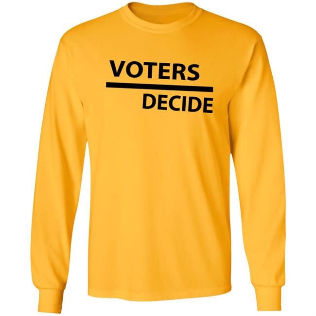 Voters Decide Hoodie Voters Decide Hoodie