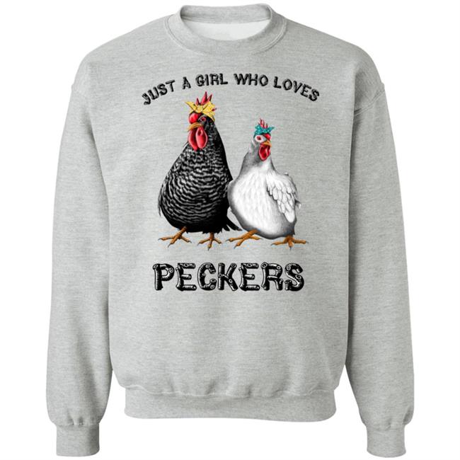 Chicken Just A Girl Who Loves Peckers White Shirt Chicken Just A Girl Who Loves Peckers White Shirt