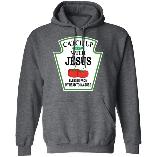 Catch Up With Jesus Hoodie Funny Religious T Shirt NWT Catch Up With Jesus Hoodie Funny Religious T Shirt NWT