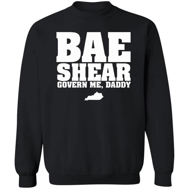 Bae Shear Govern Me Daddy Shirt Bae Shear Govern Me Daddy Shirt