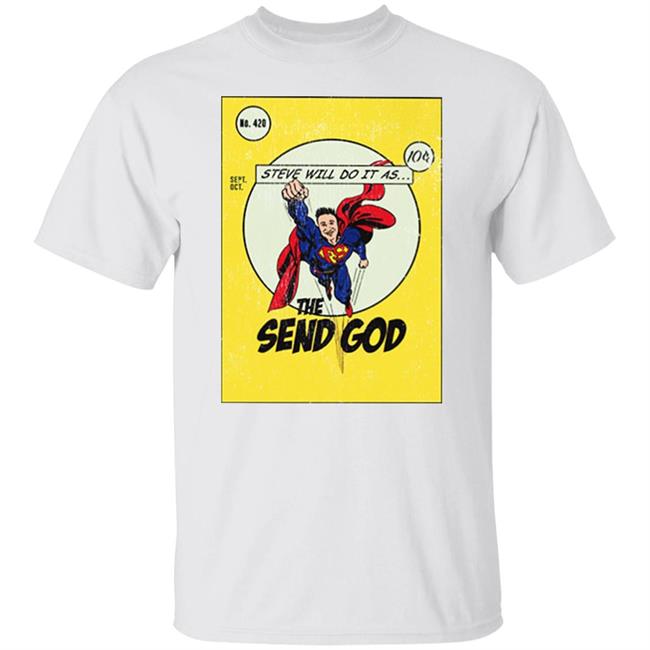 Steve Will Do It The Send God Tshirt Steve Will Do It The Send God Tshirt