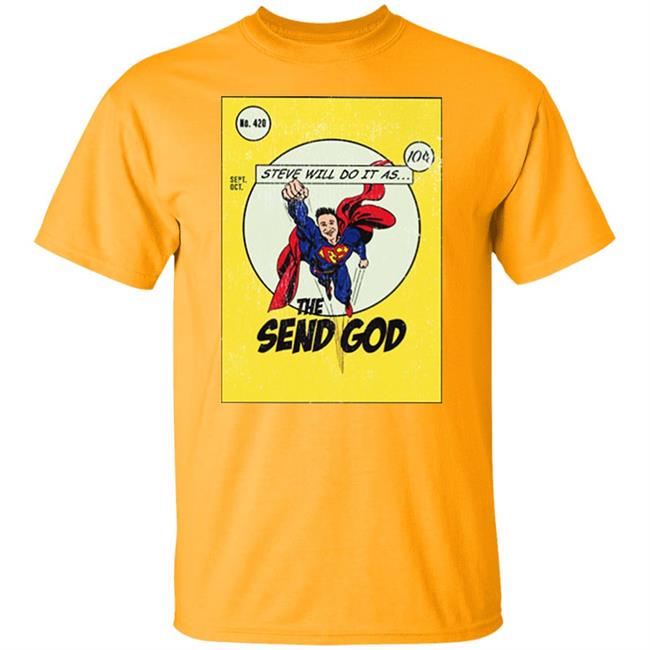 Steve Will Do It The Send God Tshirt Steve Will Do It The Send God Tshirt