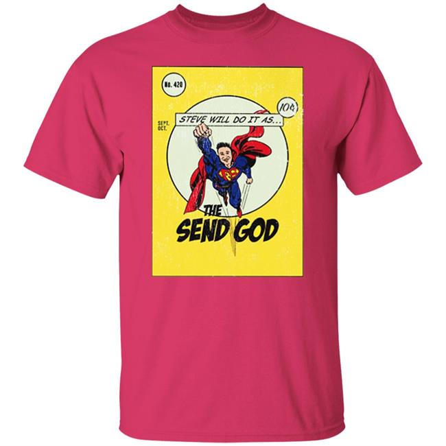 Steve Will Do It The Send God Tshirt Steve Will Do It The Send God Tshirt