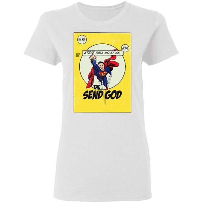Steve Will Do It The Send God Tshirt Steve Will Do It The Send God Tshirt