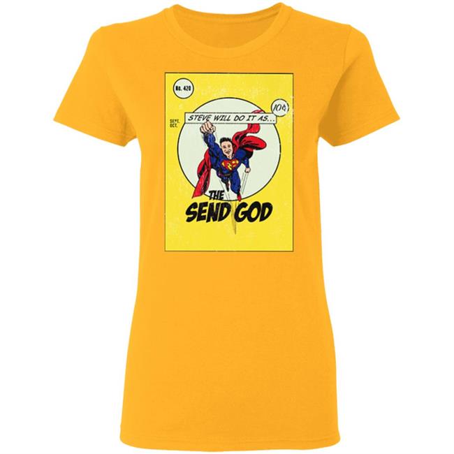 Steve Will Do It The Send God Tshirt Steve Will Do It The Send God Tshirt