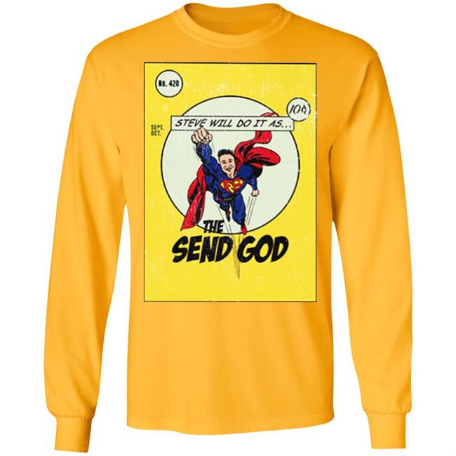 Steve Will Do It The Send God Tshirt Steve Will Do It The Send God Tshirt