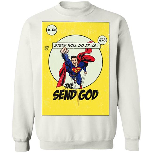 Steve Will Do It The Send God Tshirt Steve Will Do It The Send God Tshirt