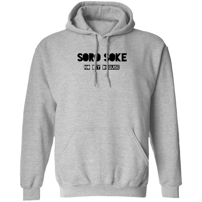 Soro Soke No Dey Disguise Hoodie Soro Soke Hooded Sweatshirt No Dey Disguise Soro Soke No Dey Disguise Hoodie Soro Soke Hooded Sweatshirt No Dey Disguise