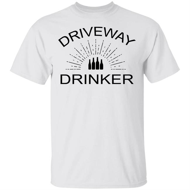 Driveway Drinker Staycation Shirt Sublimatio Driveway Drinker White T Shirts