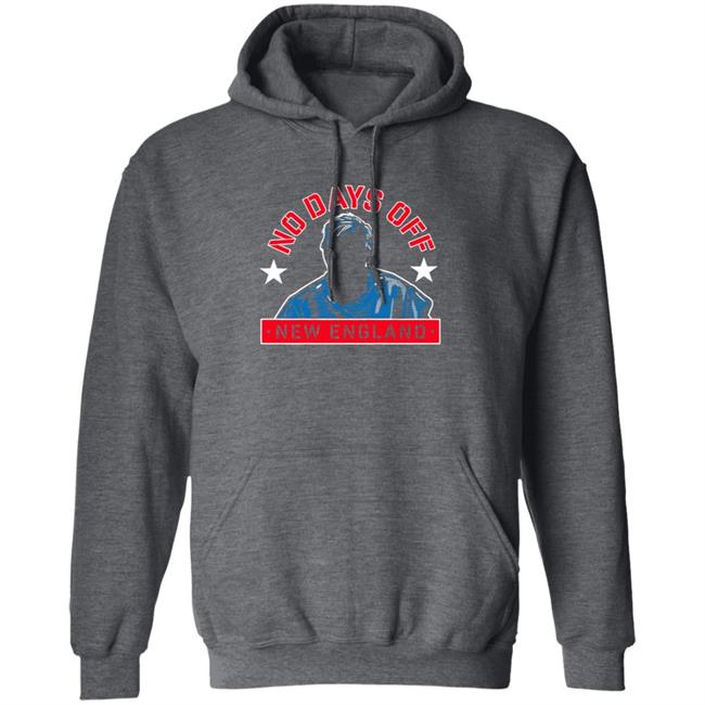 No Days Off New England Shirt No Days Off New England Shirt
