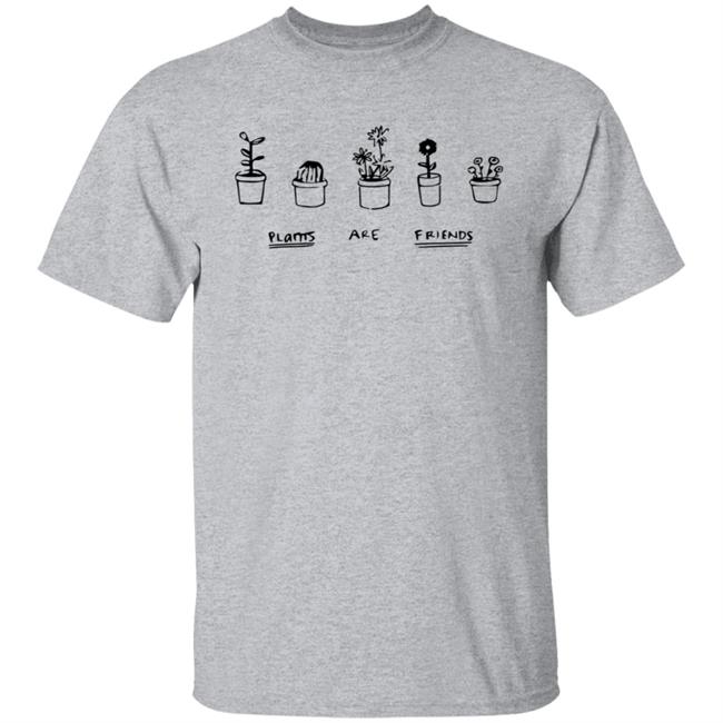 Plants Are Friends Shirt Plants Are Friends Shirt
