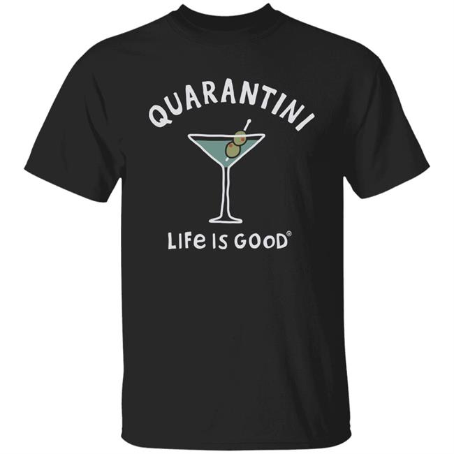 QUARANTINI CRUSHER Life Is Good Shirt Life Is Good lifeisgood Black T Shirts