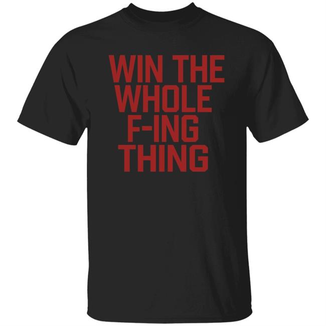 Win The Whole F'ing Thing Retro Major League Cleveland Indians T Shirt