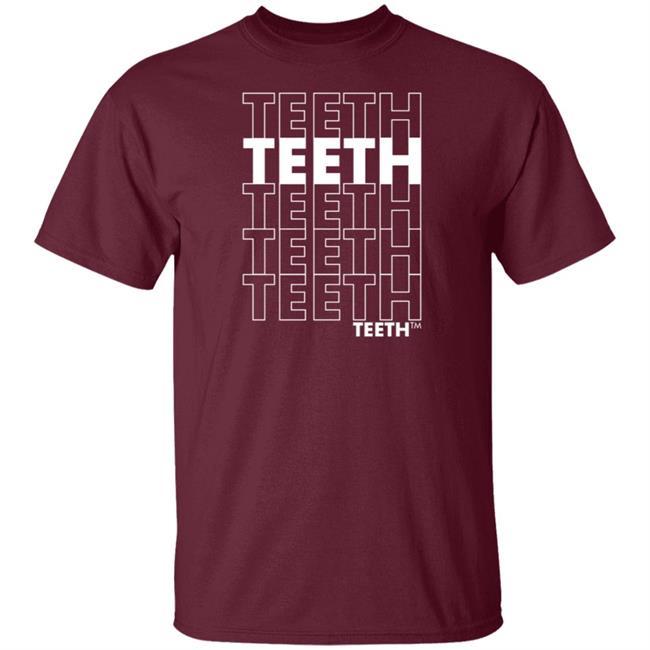 Void Merch Teeth Teeth Teeth Teeth T Shirt Void Merch Teeth Teeth Teeth Teeth T Shirt