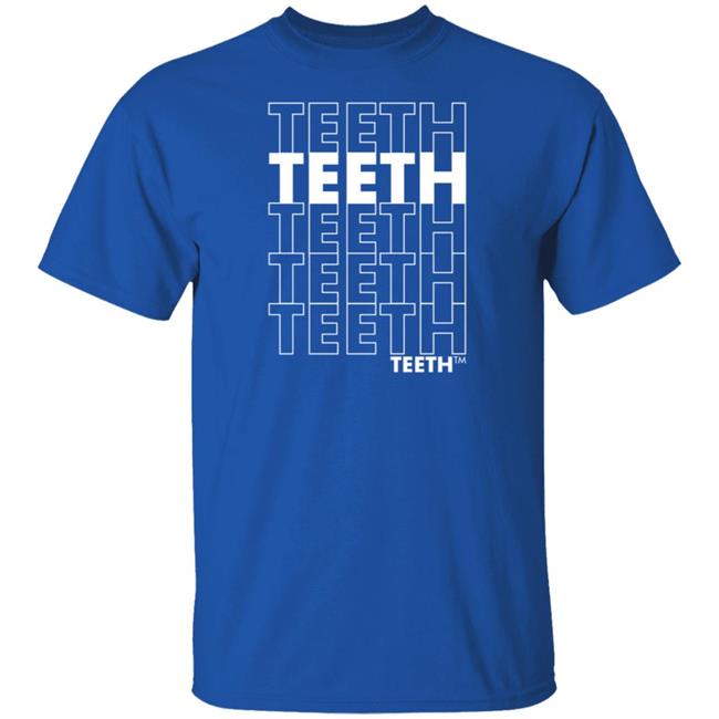 Void Merch Teeth Teeth Teeth Teeth T Shirt Void Merch Teeth Teeth Teeth Teeth T Shirt