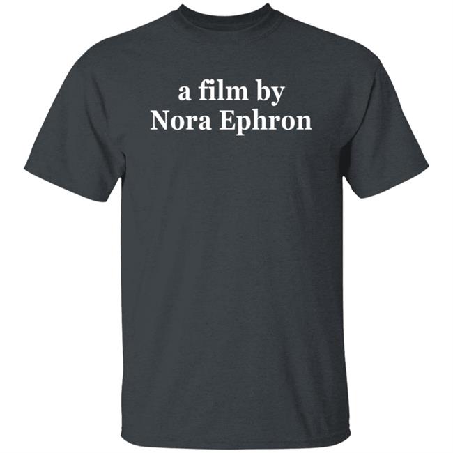 Superyaki Merch A Film By Nora Ephron Shirt Superyaki Merch A Film By Nora Ephron Shirt