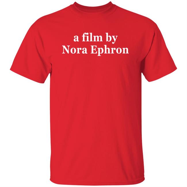 Superyaki Merch A Film By Nora Ephron Shirt Superyaki Merch A Film By Nora Ephron Shirt