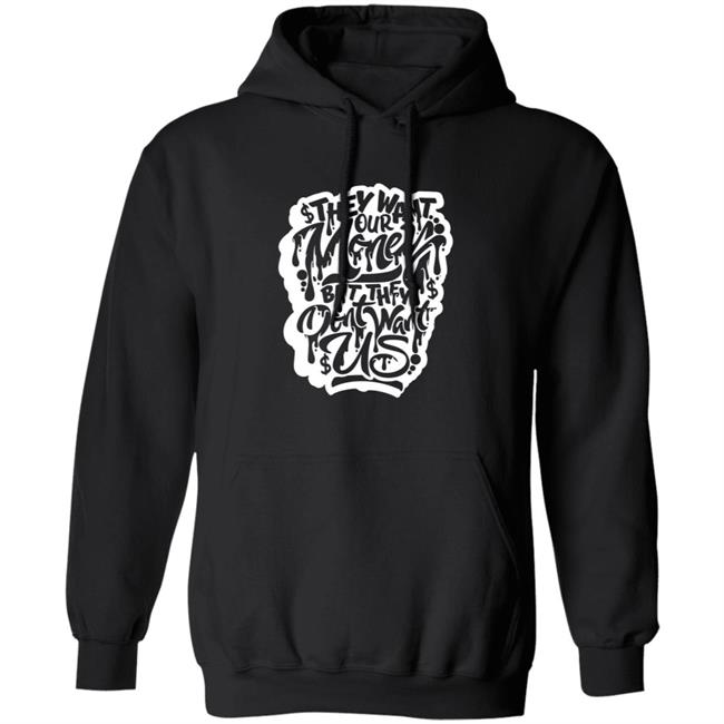 Snow Tha Product Don't Want Us T Shirt Snow Tha Product Don't Want Us T Shirt