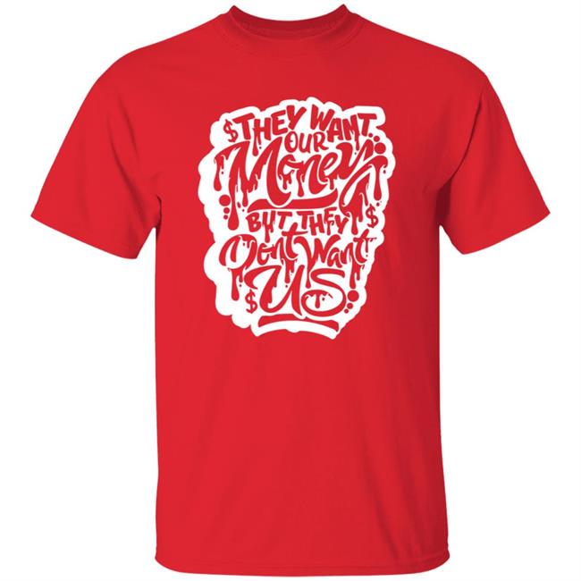 Snow Tha Product Don't Want Us T Shirt Snow Tha Product Don't Want Us T Shirt