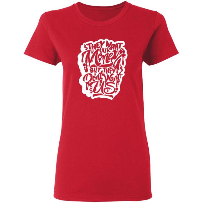 Snow Tha Product Don't Want Us T Shirt Snow Tha Product Don't Want Us T Shirt
