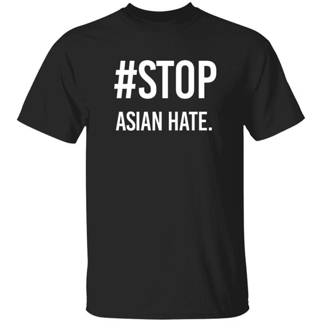 Stop Asian Hate Shirt #Stopasianhate
