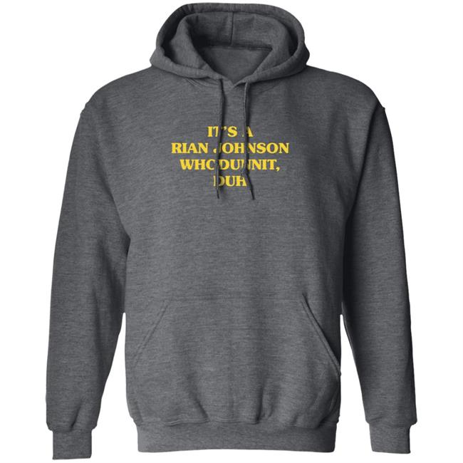 Super Yaki Merch Whodunnit Shirt It’s A Rian Johnson Whodunnit Duh T Shirt Super Yaki Merch Whodunnit Shirt It’s A Rian Johnson Whodunnit Duh T Shirt