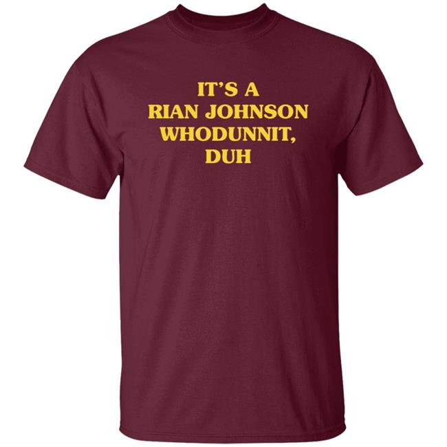 Super Yaki Merch Whodunnit Shirt It’s A Rian Johnson Whodunnit Duh T Shirt Super Yaki Merch Whodunnit Shirt It’s A Rian Johnson Whodunnit Duh T Shirt