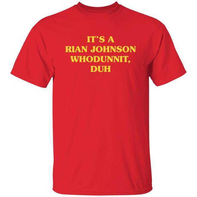 Super Yaki Merch Whodunnit Shirt It’s A Rian Johnson Whodunnit Duh T Shirt Super Yaki Merch Whodunnit Shirt It’s A Rian Johnson Whodunnit Duh T Shirt