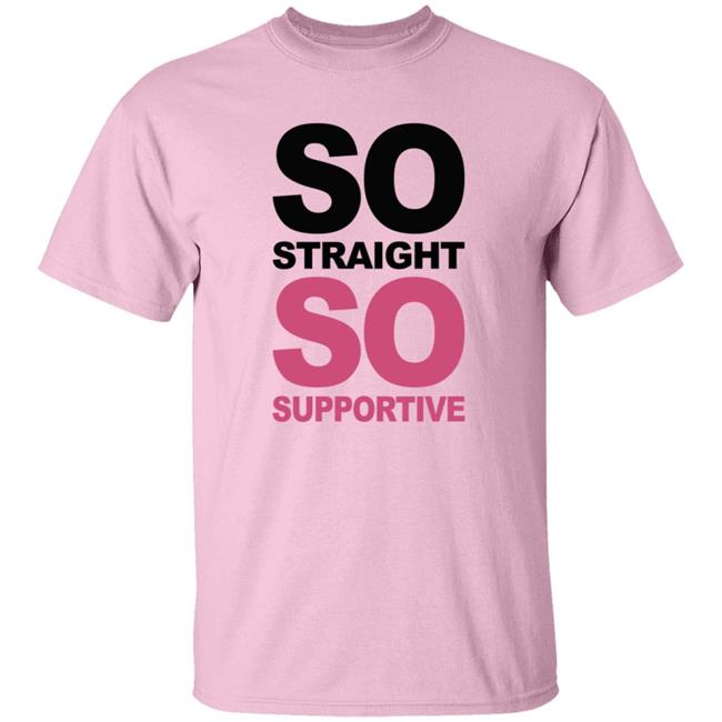 So Straight So Supportive T Shirt The Stonewall Inn Loan - So Straight So Supportive T Shirt The Stonewall Inn