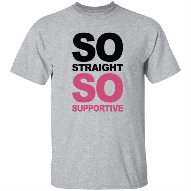 So Straight So Supportive T Shirt The Stonewall Inn Loan - So Straight So Supportive T Shirt The Stonewall Inn