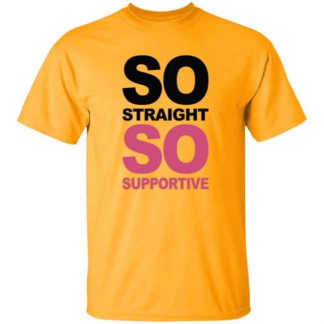 So Straight So Supportive T Shirt The Stonewall Inn Loan - So Straight So Supportive T Shirt The Stonewall Inn